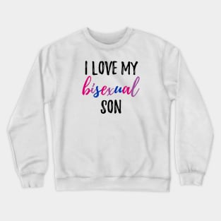 I Love My Bisexual Son Crewneck Sweatshirt